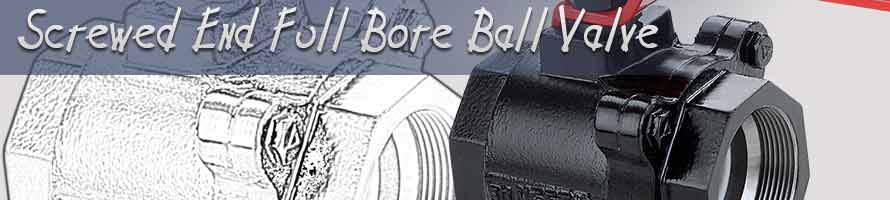 Ball Valve Screwed End Full Bore | neeta valves, santoshi engineering works, rajkot, manufacturer, supplier of ball valves, industrial ball valves, bore ball valves manufacturer, precision ball valves supplier, ball valves in rajkot, ball valves manufacturers, santoshi valves, flanged ball valves, full bore flanged ball valves, valves suppliers, valves manufacturers, all kinds of industrial valves manufacturer & supplier in gujarat, india